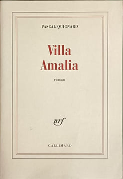Villa Amalia. Quignard Pascal