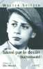 Sauv&eacute; par le dessin: Buchenwald. Wiesel Elie  Spitzer Walter Dedicace A Tatiana De Rosnay