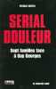 Serial douleur sept familles face &agrave; Guy Georges. Bertin Patrice