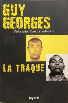 Guy Georges La traque. Tourancheau Patricia