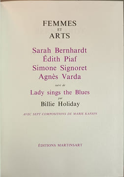 Femmes et arts : Sarah Bernhardt Édith Piaf Simone Signoret Agnès Varda suivi de Lady sings the Blues par Billie Holiday. Billie Holiday Bernadette ...