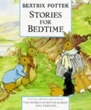 Beatrix Potter Stories For Bedtime: The Tale of the Flopsy Bunnies And Mrs Tittlemouse; the Tale of Mrs Tiggy-Winkle And Mr Jeremy Fisher; the Tale ...
