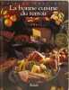 La bonne cuisine du terroir. Collectif