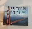 Les ponts mythiques. Elisabeth Dumont-Le Corre