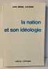 La nation et son id&eacute;ologie. Jean-Michel Leclerq