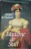 Madame de Sta&euml;l. Ghislain de Diesbach