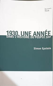 1930 une année dans l'histoire du peuple juif. Simon Epstein