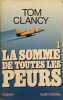 LA SOMME DE TOUTES LES PEURS T1. ClANCY T