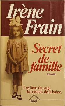 Secret de famille. Roman. Irène Frain