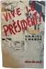 Vive le pr&eacute;sident. Daniel Ewand&eacute;