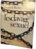 L'esclavage sexuel. Stephen Barlay