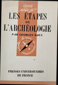 Les étapes de l'archeologie. Georges Daux