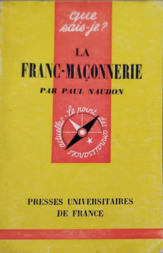 La franc-maconnerie. Paul Naudon