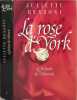 La rose d'York. Juliette Benzoni