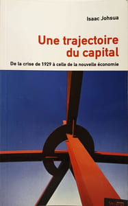 une trajectoire du capital: DE LA CRISE DE 1929 À CELLE DE LA NOUVELLE ÉCONOMIE (0)