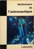 Dictionnaire de l'astronautique. Thomas Galiana