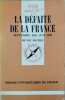 La d&eacute;faite de la France (septembre 1939 - juin 1940). Henri Michel