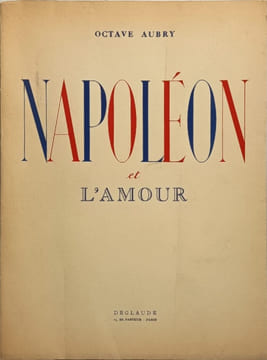 Napoléon et l'amour EO hors commerce. Octave Aubry