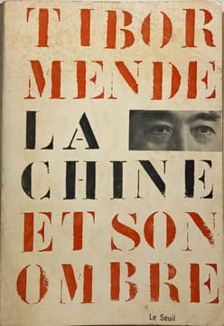 La Chine et son ombre. Tibor Mende