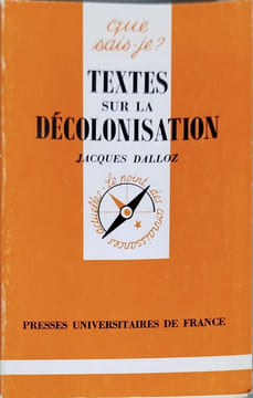 Textes sur la décolonisation. Jacques Dalloz