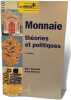 Monnaie th&eacute;ories et politiques 2eme edition. Marc Bassoni Alain Beitone