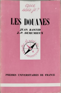 Les douanes. Jean Bastid J.-P. Demumieux