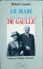 Le Mari de madame de Gaulle. Robert Lassus