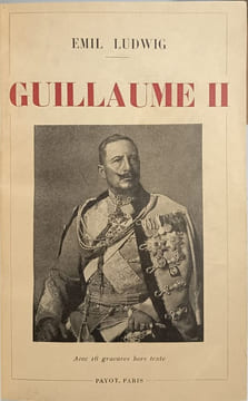 Guillaume II ( avec 16 gravures hors-texte). Emil Ludwig