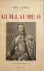 Guillaume II ( avec 16 gravures hors-texte). Emil Ludwig