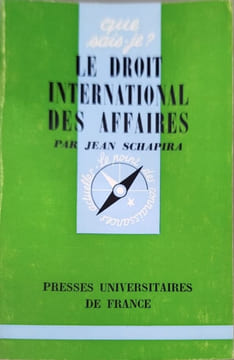 Le droit international des affaires. Jean Schapira