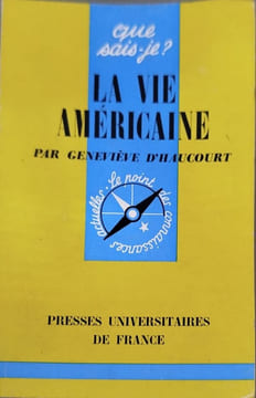 Que sais-je ? La vie américaine. Geneviève d'Haucourt