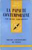 Que sais-je ? La papaut&eacute; contemporaine. Henry Marc-Bonnet