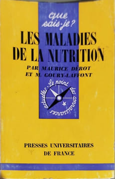 Les maladies de la nutrition. Maurice Dérot et M. Goury-Laffont