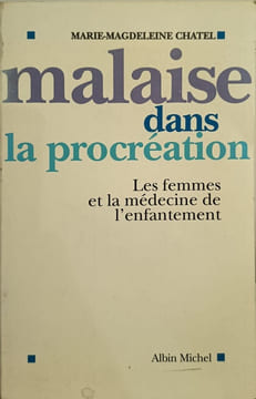 Malaise dans la procréation. Châtel Marie-M
