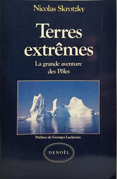 Terres extrêmes. Nicolas Skrotzky