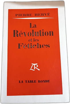La Révolution et les Fétiches. Pierre Hervé
