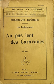 Au pas lent des caravanes - les barbaresques. Ferdinand Duchêne