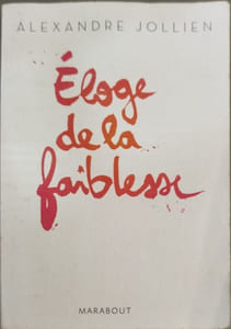 Eloge de la faiblesse