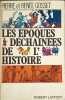 Les &eacute;poques d&eacute;cha&icirc;n&eacute;es de l'histoire. Pierre et Ren&eacute;e Gosset