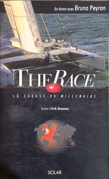 The Race. La course du millénaire. Peyron Bruno Orsenna Erik