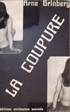 La coupure. Arne Grinberg