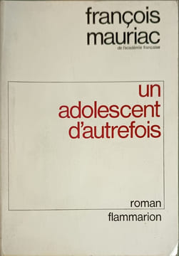 Un adolescent d'autrefois. François Mauriac