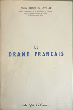 Le drame français. Pierre Boyer de Latour