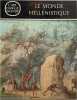 Le monde hell&eacute;nistique. T. B. L. Webster