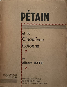 Pétain et la Cinquième Colonne. Albert Bayet