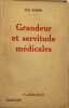 Grandeur et servitude m&eacute;dicales. GIL ROBIN