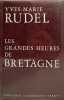 Les grandes heures de Bretagne. Yves-Marie Rudel