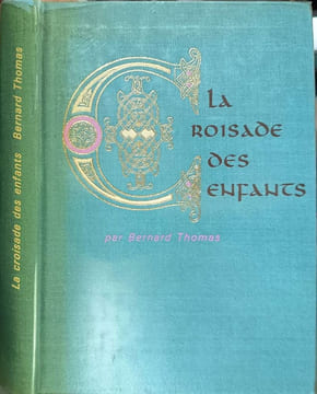 La croisade des enfants numéroté 4608. Bernard Thomas