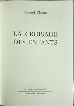 La croisade des enfants numéroté 4608. Bernard Thomas