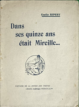 Dans ses quinze ans était Mireille... EO dédicacé par l'auteur et numéroté 5/25 sur pur fil lafuma. Émile Ripert